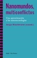 NANOMUNDOS, MULTICONFLICTOS | 9788498881097 | RIECHMANN, JORGE | Galatea Llibres | Llibreria online de Reus, Tarragona | Comprar llibres en català i castellà online