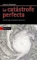 CATÁSTROFE PERFECTA | 9788498881127 | RAMONET, IGNACIO | Galatea Llibres | Llibreria online de Reus, Tarragona | Comprar llibres en català i castellà online