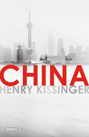 CHINA | 9788483069455 | KISSINGER, HENRY | Galatea Llibres | Llibreria online de Reus, Tarragona | Comprar llibres en català i castellà online