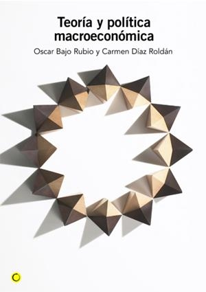 TEORÍA Y POLÍTICA MACROECONÓMICA | 9788495348630 | BAJO RUBIO, OSCAR/DÍAZ ROLDÁN, CARMEN | Galatea Llibres | Llibreria online de Reus, Tarragona | Comprar llibres en català i castellà online