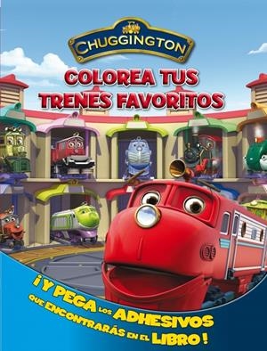 COLOREA TUS TRENES FAVORITOS CHUGGINGTON | 9788401902994 | VARIOS AUTORES | Galatea Llibres | Llibreria online de Reus, Tarragona | Comprar llibres en català i castellà online