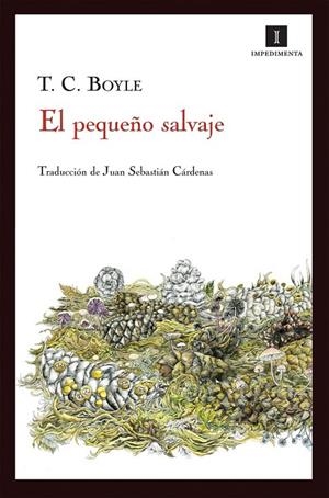 PEQUEÑO SALVAJE, EL | 9788415130666 | BOYLE, T. C. | Galatea Llibres | Librería online de Reus, Tarragona | Comprar libros en catalán y castellano online