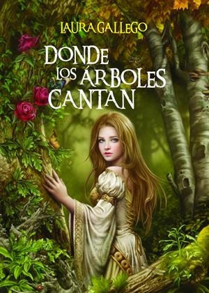DONDE LOS ARBOLES CANTAN | 9788467550030 | GALLEGO GARCIA, LAURA | Galatea Llibres | Llibreria online de Reus, Tarragona | Comprar llibres en català i castellà online