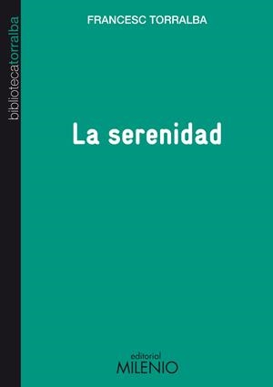 SERENIDAD | 9788497434676 | TORRALBA ROSELLÓ, FRANCESC | Galatea Llibres | Librería online de Reus, Tarragona | Comprar libros en catalán y castellano online