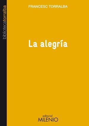 ALEGRÍA, LA | 9788497434669 | TORRALBA ROSELLÓ, FRANCESC | Galatea Llibres | Librería online de Reus, Tarragona | Comprar libros en catalán y castellano online