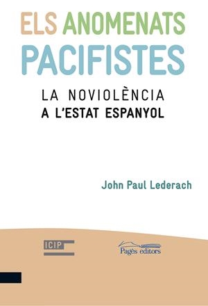 ANOMENATS PACIFISTES | 9788499751788 | LEDERACH, JOHN PAUL | Galatea Llibres | Llibreria online de Reus, Tarragona | Comprar llibres en català i castellà online