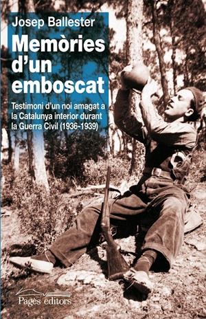 MEMÒRIES D'UN EMBOSCAT | 9788499751559 | BALLESTER CASTELLET, JOSEP | Galatea Llibres | Llibreria online de Reus, Tarragona | Comprar llibres en català i castellà online