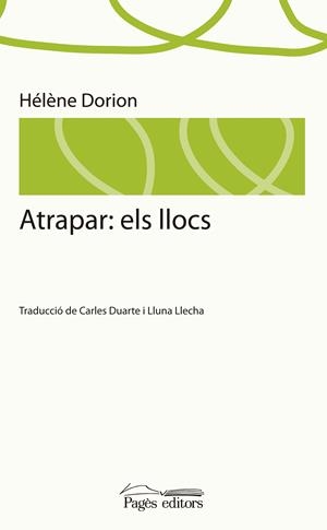 ATRAPAR: ELS LLOCS | 9788499751801 | DORION, HÉLÈNE | Galatea Llibres | Llibreria online de Reus, Tarragona | Comprar llibres en català i castellà online
