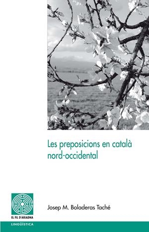 PREPOSICIONS EN CATALÀ NORD-OCCIDENTAL | 9788499751764 | BOLADERAS TACHÉ, JOSEP MARIA | Galatea Llibres | Llibreria online de Reus, Tarragona | Comprar llibres en català i castellà online