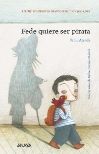 FEDE QUIERE SER PIRATA | 9788466795142 | ARANDA RUIZ, PABLO | Galatea Llibres | Llibreria online de Reus, Tarragona | Comprar llibres en català i castellà online