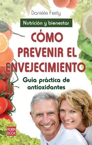 CÓMO PREVENIR EL ENVEJECIMIENTO | 9788499171913 | FESTY, DANIÉLE | Galatea Llibres | Librería online de Reus, Tarragona | Comprar libros en catalán y castellano online