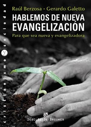 HABLEMOS DE NUEVA EVANGELIZACIÓN | 9788433025340 | BERZOSA MARTÍNEZ, RAÚL/GALETTO, GERARDO | Galatea Llibres | Librería online de Reus, Tarragona | Comprar libros en catalán y castellano online