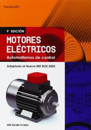 MOTORES ELECTRICOS Y AUTOMATISMOS DE CONTROL | 9788428328982 | ROLDAN VILORIA, JOSE | Galatea Llibres | Llibreria online de Reus, Tarragona | Comprar llibres en català i castellà online