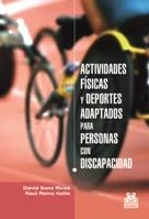 ACTIVIDADES FÍSICAS Y DEPORTES ADAPTADOS PARA PERSONAS CON DISCAPACIDAD | 9788499101576 | SANZ RIVAS, DAVID/REINA VAÍLLO, RAÚL | Galatea Llibres | Llibreria online de Reus, Tarragona | Comprar llibres en català i castellà online