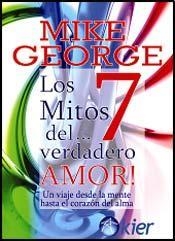 7 MITOS DEL VERDADERO AMOR | 9789501703986 | GEORGE, MIKE | Galatea Llibres | Librería online de Reus, Tarragona | Comprar libros en catalán y castellano online