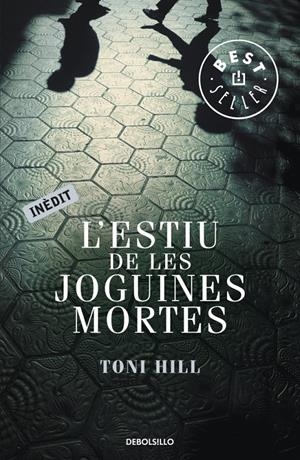 L'ESTIU DE LES JOGUINES MORTES | 9788499895956 | HILL, TONI | Galatea Llibres | Llibreria online de Reus, Tarragona | Comprar llibres en català i castellà online