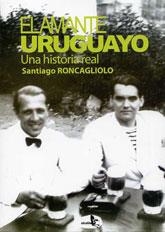 AMANTE URUGUAYO, EL | 9788415009207 | RONCAGLIOLO, SANTIAGO | Galatea Llibres | Llibreria online de Reus, Tarragona | Comprar llibres en català i castellà online