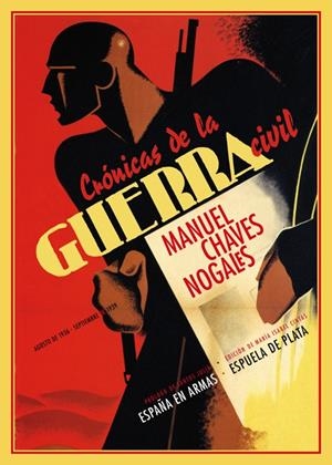 CRÓNICAS DE LA GUERRA CIVIL (AGOSTO DE 1936 - SEPTIEMBRE DE 1939) | 9788415177302 | CHAVES NOGALES, MANUEL (1897-1943) | Galatea Llibres | Librería online de Reus, Tarragona | Comprar libros en catalán y castellano online