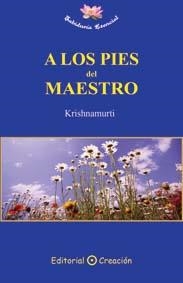A LOS PIES DEL MAESTRO | 9788495919694 | KRISHNAMURTI | Galatea Llibres | Llibreria online de Reus, Tarragona | Comprar llibres en català i castellà online