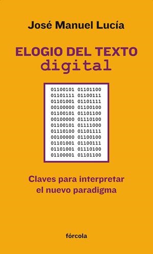 ELOGIO DEL TEXTO DIGITAL | 9788415174301 | LUCÍA MEGÍAS, JOSÉ MANUEL | Galatea Llibres | Llibreria online de Reus, Tarragona | Comprar llibres en català i castellà online