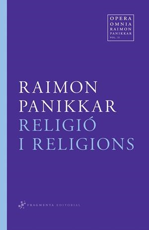 RELIGIO I LES RELIGIONS | 9788492416516 | PANIKKAR ALEMANY, RAIMON | Galatea Llibres | Librería online de Reus, Tarragona | Comprar libros en catalán y castellano online