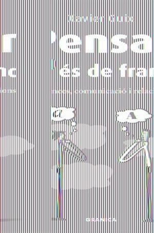 PENSAR NO ÉS DE FRANC | 9788483581445 | GUIX, XAVIER | Galatea Llibres | Llibreria online de Reus, Tarragona | Comprar llibres en català i castellà online