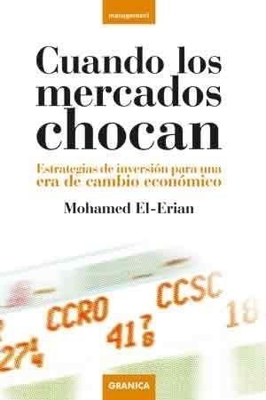 CUANDO LOS MERCADOS CHOCAN | 9788483581612 | EL-ERIAN, MOHAMED | Galatea Llibres | Librería online de Reus, Tarragona | Comprar libros en catalán y castellano online