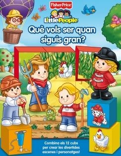 QUÈ VOLS SER QUAN SIGUIS GRAN? FISHER PRICE | 9788448832155 | Galatea Llibres | Librería online de Reus, Tarragona | Comprar libros en catalán y castellano online