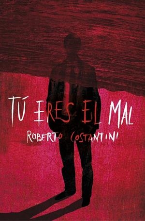 TÚ ERES EL MAL | 9788425347511 | COSTANTINI, ROBERTO | Galatea Llibres | Llibreria online de Reus, Tarragona | Comprar llibres en català i castellà online