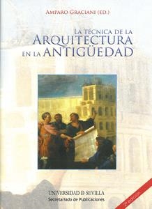 LA TÉCNICA DE LA ARQUITECTURA EN LA ANTIGÜEDAD | 9788447212866 | GRACIANI, AMPARO | Galatea Llibres | Llibreria online de Reus, Tarragona | Comprar llibres en català i castellà online