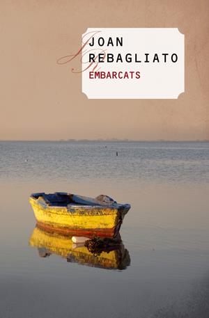 EMBARCATS | 9788415456087 | REBAGLIATO NADAL, JOAN | Galatea Llibres | Librería online de Reus, Tarragona | Comprar libros en catalán y castellano online