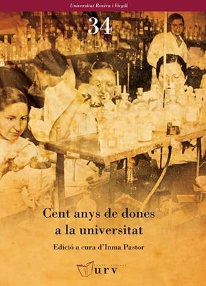 CENT ANYS DE DONES A LA UNIVERSITAT | 9788484241898 | PASTOR, INMA | Galatea Llibres | Llibreria online de Reus, Tarragona | Comprar llibres en català i castellà online