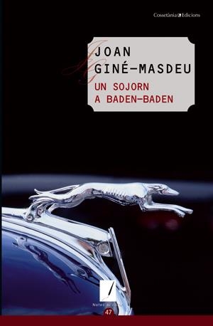 UN SOJORN A BADEN-BADEN | 9788415456094 | GINÉ-MASDEU, JOAN | Galatea Llibres | Llibreria online de Reus, Tarragona | Comprar llibres en català i castellà online