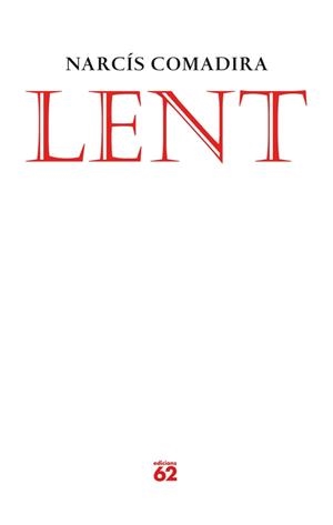 LENT | 9788429769326 | COMADIRA, NARCIS | Galatea Llibres | Llibreria online de Reus, Tarragona | Comprar llibres en català i castellà online