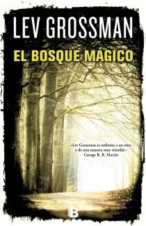 EL BOSQUE MÁGICO | 9788466650892 | GROSSMAN, LEV | Galatea Llibres | Llibreria online de Reus, Tarragona | Comprar llibres en català i castellà online