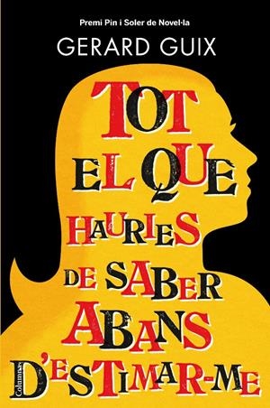TOT EL QUE HAURIES DE SABER ABANS D'ESTIMAR-ME | 9788466413565 | GUIX, GERARD | Galatea Llibres | Librería online de Reus, Tarragona | Comprar libros en catalán y castellano online