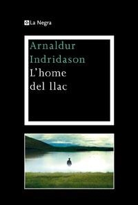 HOME DEL LLAC, L' | 9788482649948 | INDRIDASON, ARNALDUR | Galatea Llibres | Librería online de Reus, Tarragona | Comprar libros en catalán y castellano online
