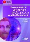 DESCUBRIENDO LA METAFISICA PRACTICA EN 60 MINUTOS | 9789501773064 | CEDEÑO, RUBEN | Galatea Llibres | Llibreria online de Reus, Tarragona | Comprar llibres en català i castellà online