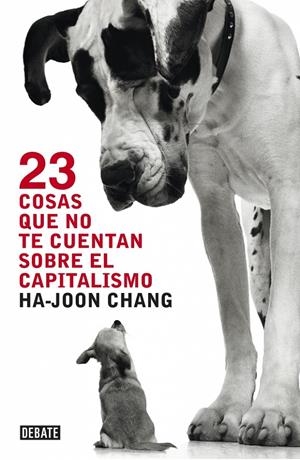 23 COSAS QUE NO TE CUENTAN SOBRE EL CAPITALISMO | 9788499921365 | CHANG, HA-JOON | Galatea Llibres | Llibreria online de Reus, Tarragona | Comprar llibres en català i castellà online