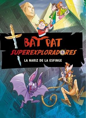 LA NARIZ DE LA ESFINGE (BAT PAT SUPEREXPLORADORES, 2) | 9788484418658 | PAVANELLO, ROBERTO | Galatea Llibres | Llibreria online de Reus, Tarragona | Comprar llibres en català i castellà online