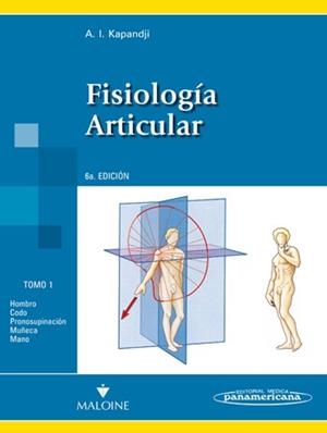 FISIOLOGÍA ARTICULAR TOMO 1 HOMBRO, CODO, PRONOSUPINACIÓN, MUÑECA,MANO TOMO 1 | 9788498354584 | KAPANDJI, A.I. | Galatea Llibres | Llibreria online de Reus, Tarragona | Comprar llibres en català i castellà online