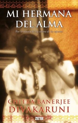 MI HERMANA DEL ALMA | 9788498725841 | DIVAKARUNI, CHITRA BANERJEE | Galatea Llibres | Librería online de Reus, Tarragona | Comprar libros en catalán y castellano online