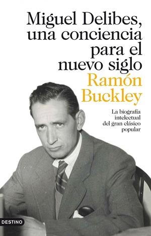 MIGUEL DELIBES, UNA CONCIENCIA PARA EL NUEVO SIGLO | 9788423320967 | BUCKLEY, RAMON | Galatea Llibres | Llibreria online de Reus, Tarragona | Comprar llibres en català i castellà online