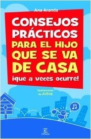 CONSEJOS PRÁCTICOS PARA EL HIJO QUE SE VA DE CASA | 9788467039085 | ARANDA, ANA | Galatea Llibres | Llibreria online de Reus, Tarragona | Comprar llibres en català i castellà online