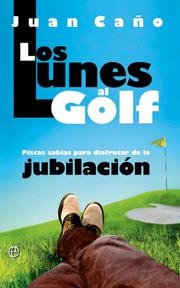 LUNES AL GOLF, LOS | 9788497347464 | CAÑO, JUAN | Galatea Llibres | Librería online de Reus, Tarragona | Comprar libros en catalán y castellano online