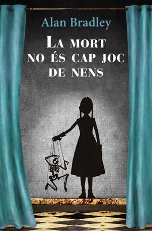 LA MORT NO ÉS CAP JOC DE NENS | 9788466413510 | BRADLEY, ALAN | Galatea Llibres | Librería online de Reus, Tarragona | Comprar libros en catalán y castellano online