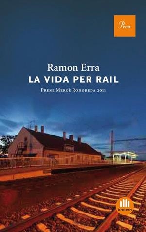 LA VIDA PER RAIL | 9788475882888 | ERRA, RAMON | Galatea Llibres | Librería online de Reus, Tarragona | Comprar libros en catalán y castellano online