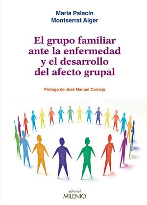 EL GRUPO FAMILIAR ANTE LA ENFERMEDAD Y EL DESARROLLO DEL AFECTO GRUPAL | 9788497434614 | PALACÍN LOIS, MARÍA/AIGER VALLÉS, MONTSERRAT | Galatea Llibres | Librería online de Reus, Tarragona | Comprar libros en catalán y castellano online
