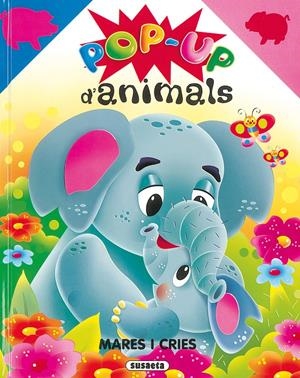 POP-UP D'ANIMALS MARES I CRIES | 9788430564255 | SUSAETA, EQUIPO | Galatea Llibres | Llibreria online de Reus, Tarragona | Comprar llibres en català i castellà online