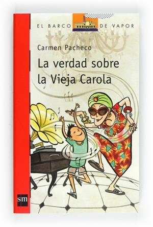 LA VERDAD SOBRE LA VIEJA CAROLA | 9788467553147 | PACHECO, CARMEN | Galatea Llibres | Llibreria online de Reus, Tarragona | Comprar llibres en català i castellà online
